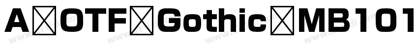 A OTF Gothic MB101 P字体转换